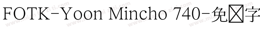 FOTK-Yoon Mincho 740字体转换
